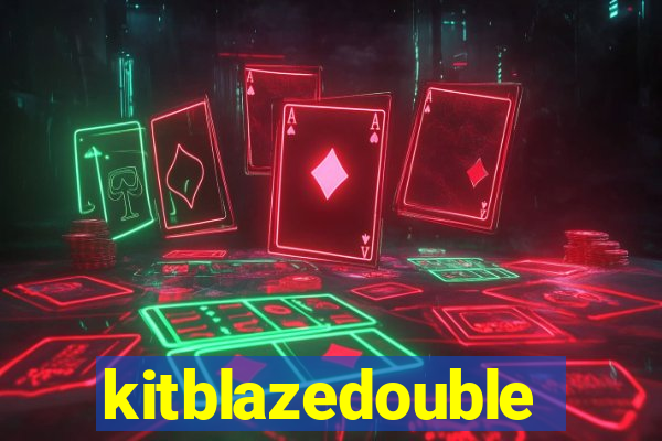 kitblazedouble