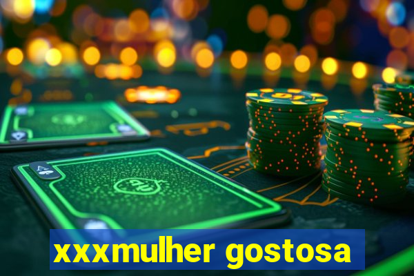 xxxmulher gostosa