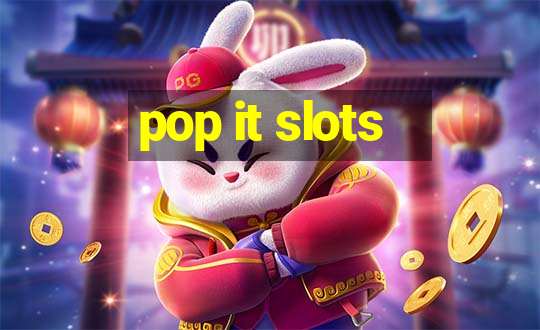 pop it slots