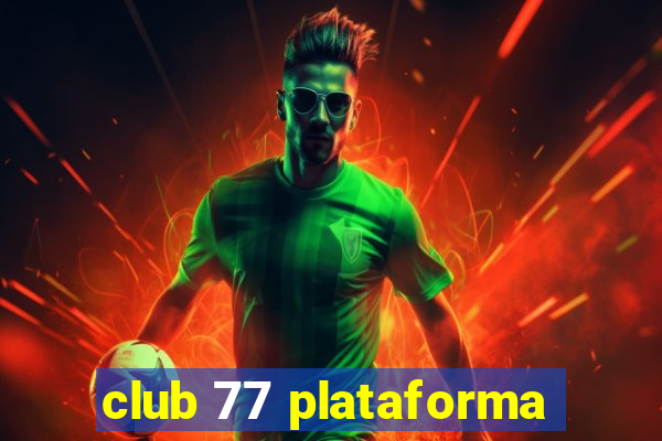 club 77 plataforma