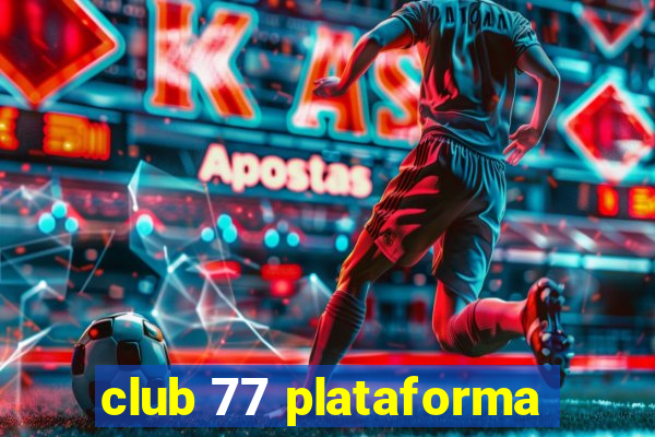 club 77 plataforma