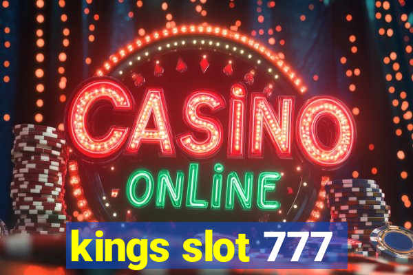 kings slot 777