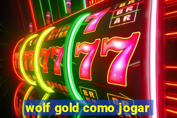 wolf gold como jogar