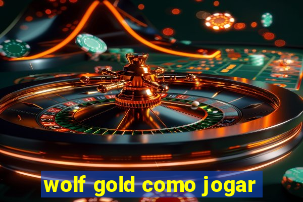 wolf gold como jogar