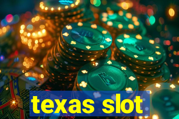 texas slot