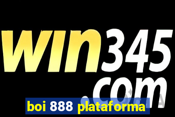 boi 888 plataforma