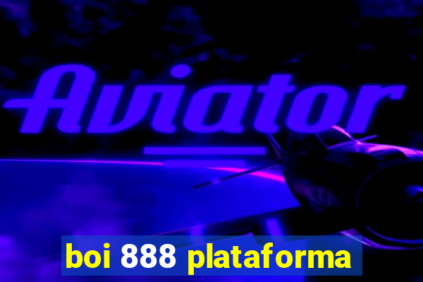 boi 888 plataforma