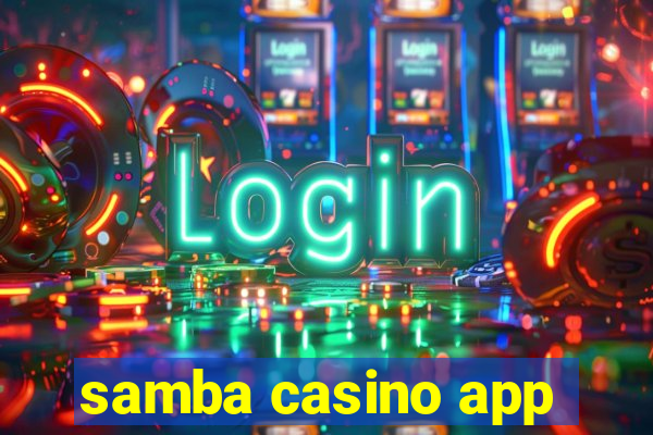 samba casino app