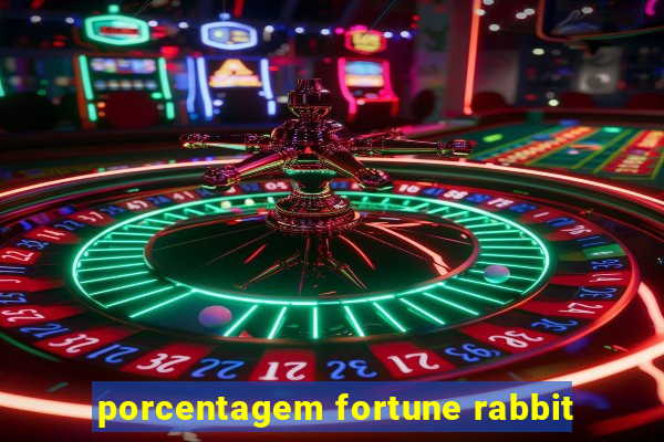 porcentagem fortune rabbit