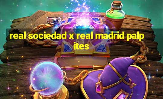 real sociedad x real madrid palpites