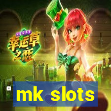 mk slots