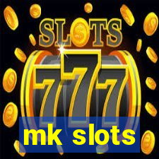 mk slots