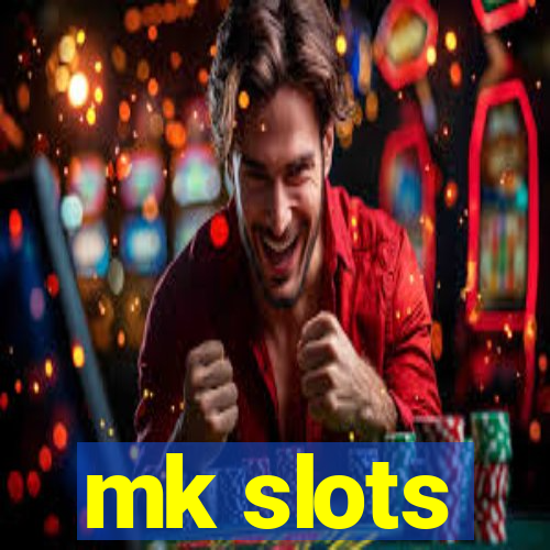 mk slots