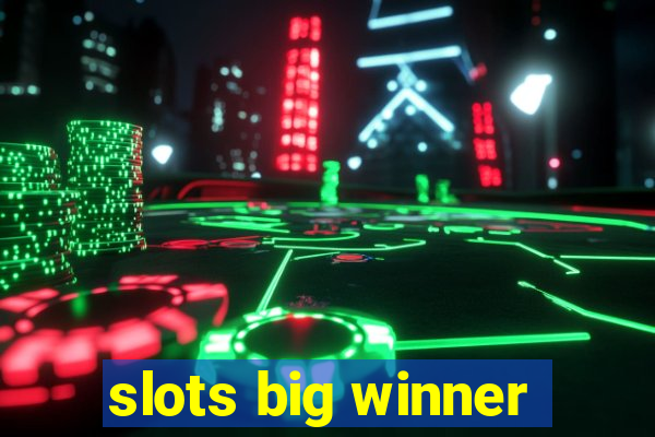 slots big winner