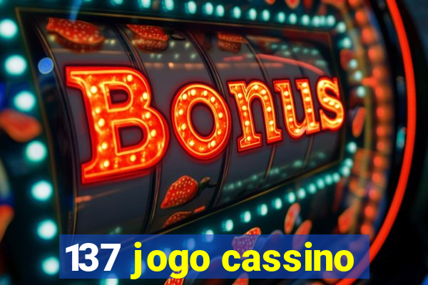 137 jogo cassino