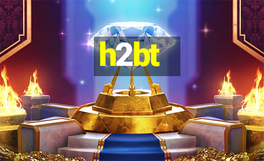 h2bt