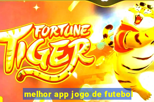 melhor app jogo de futebol