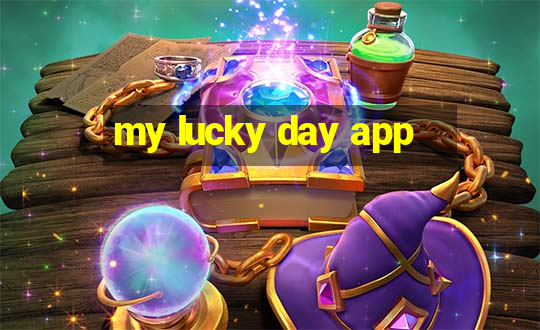 my lucky day app