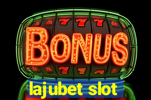 lajubet slot