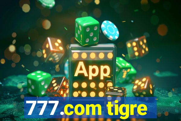 777.com tigre