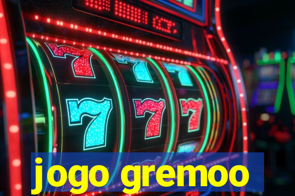 jogo gremoo