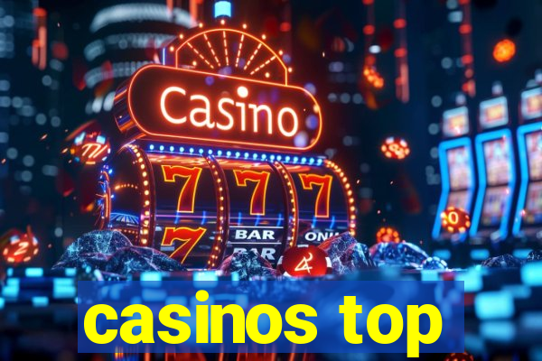 casinos top