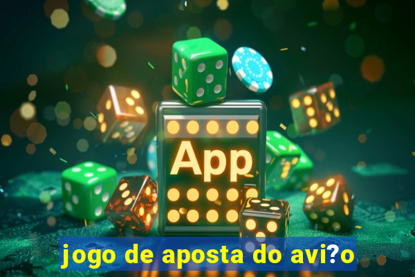 jogo de aposta do avi?o