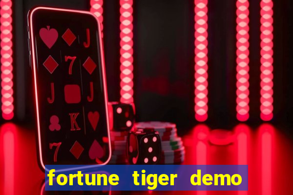 fortune tiger demo dinheiro infinito