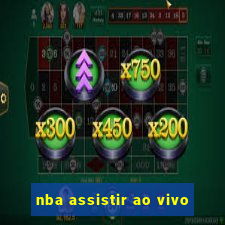 nba assistir ao vivo