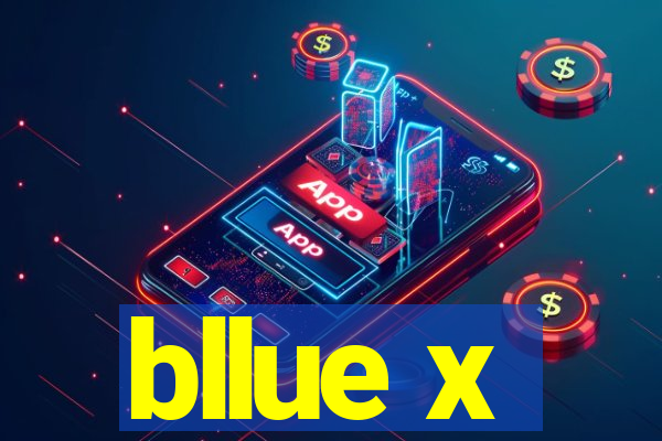 bllue x