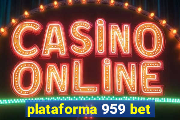 plataforma 959 bet