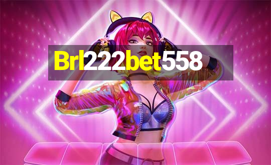 Brl222bet558