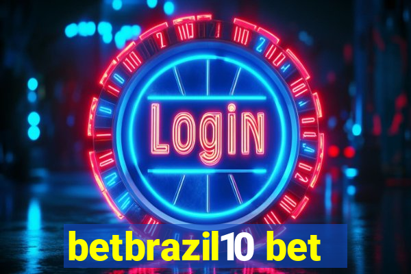 betbrazil10 bet