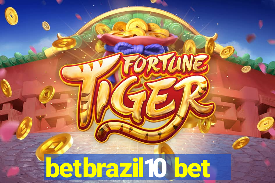 betbrazil10 bet