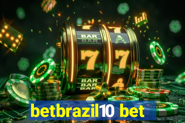 betbrazil10 bet