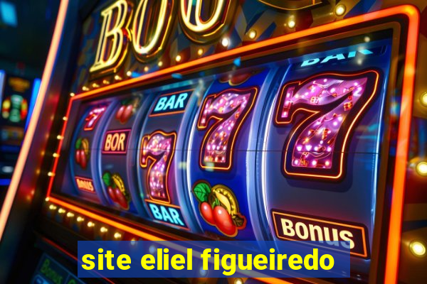 site eliel figueiredo