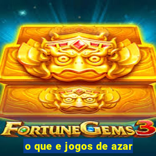 o que e jogos de azar