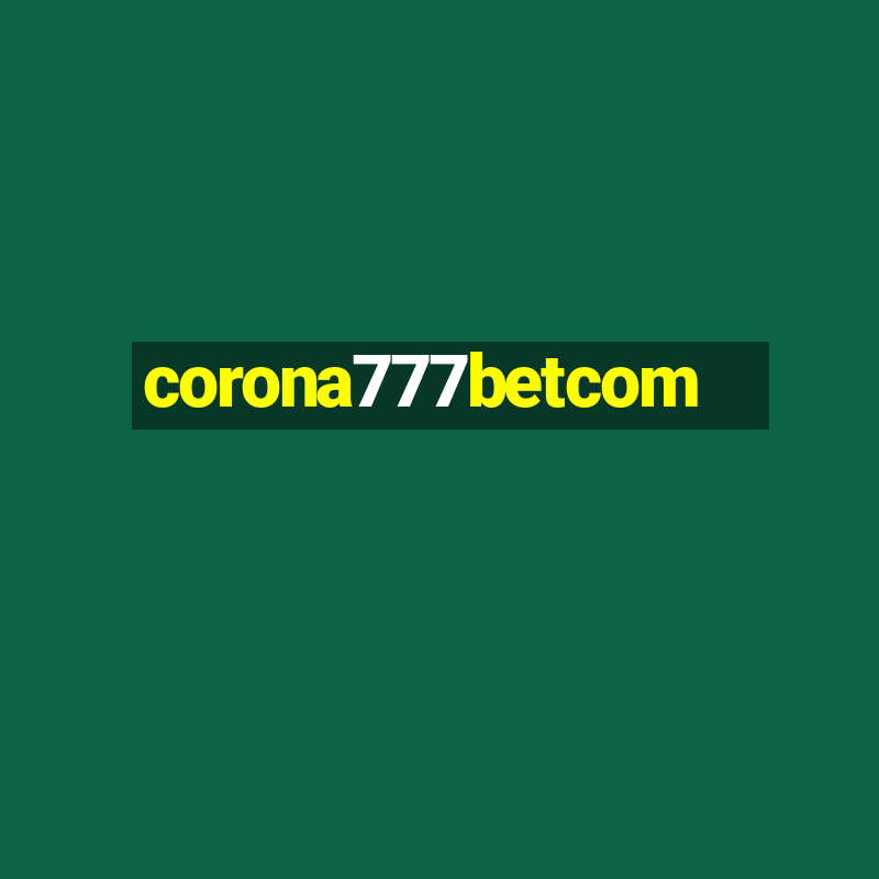 corona777betcom