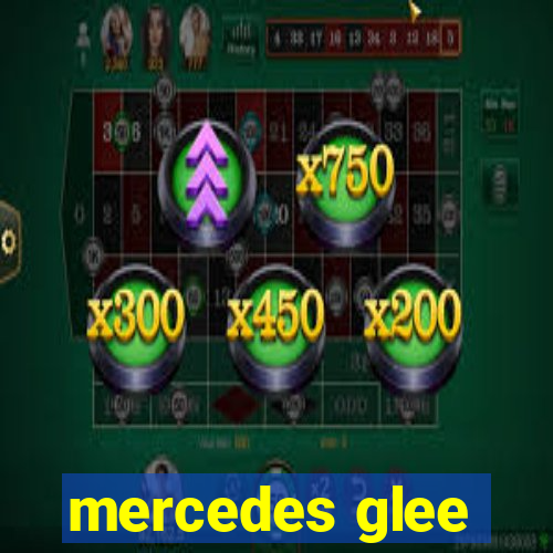 mercedes glee