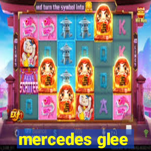 mercedes glee