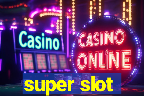 super slot