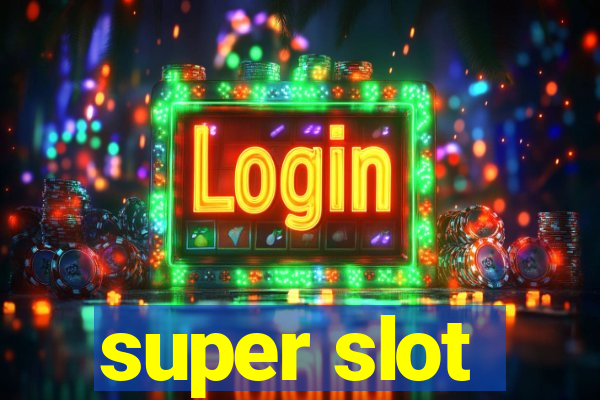 super slot