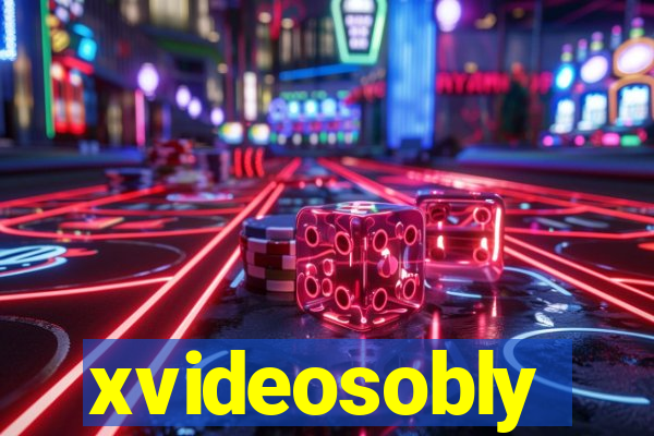 xvideosobly