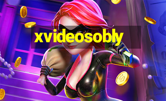 xvideosobly