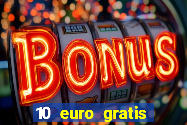 10 euro gratis online casino