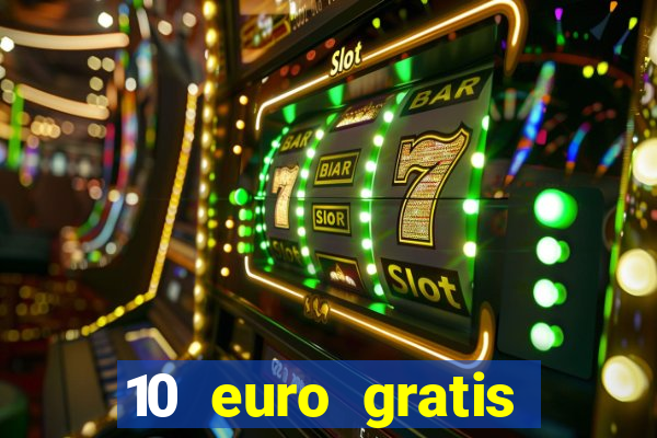 10 euro gratis online casino