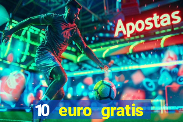 10 euro gratis online casino