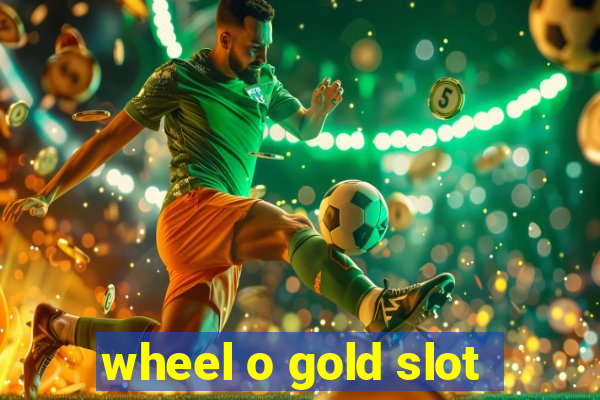 wheel o gold slot