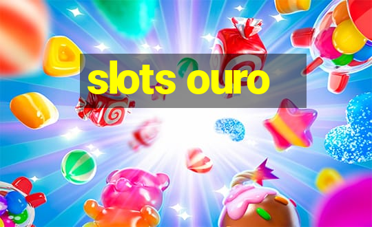 slots ouro