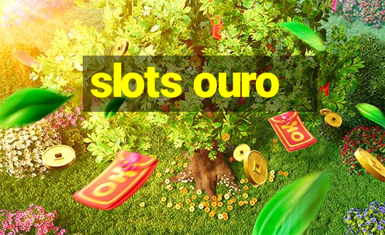 slots ouro